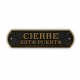Табелка Magnet & Steel Cierre esta puerta 24 x 7,2 cm