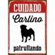 Табелка Magnet & Steel Cuidado Carlino Patrullando 14,8 x 21 cm