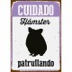 Табелка Magnet & Steel Cuidado Hámster Patrullando 14,8 x 21 cm