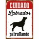 Табелка Magnet & Steel Cuidado Labrador Patrullando 14,8 x 21 cm