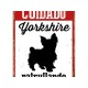 Табелка Magnet & Steel Cuidado Yorkshire Patrullando 14,8 x 21 cm