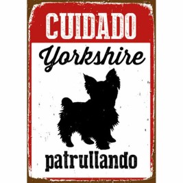 Табелка Magnet & Steel Cuidado Yorkshire Patrullando 14,8 x 21 cm