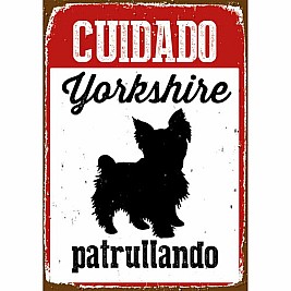 Табелка Magnet & Steel Cuidado Yorkshire Patrullando 14,8 x 21 cm