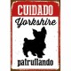 Табелка Magnet & Steel Cuidado Yorkshire Patrullando 14,8 x 21 cm