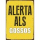 Табелка Magnet & Steel Alerta als Gossos 14,8 x 21 cm