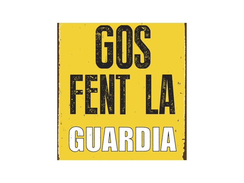 Табелка Magnet & Steel Gos Fent la Guardia 14,8 x 21 cm