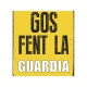 Табелка Magnet & Steel Gos Fent la Guardia 14,8 x 21 cm