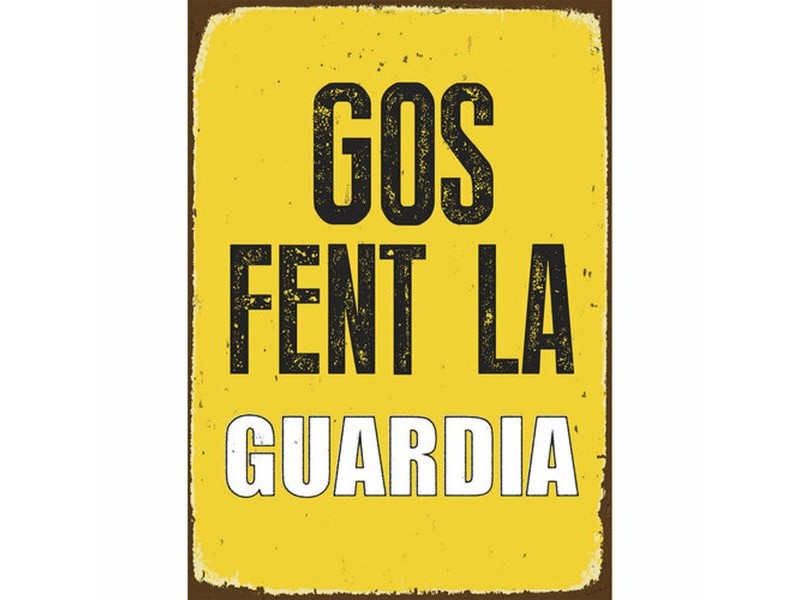 Табелка Magnet & Steel Gos Fent la Guardia 14,8 x 21 cm