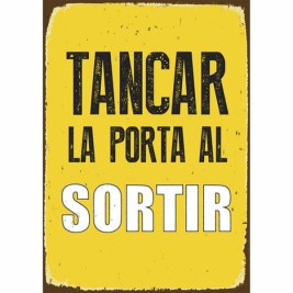 Табелка Magnet & Steel Tancar la Porta al Sotir 14,8 x 21 cm